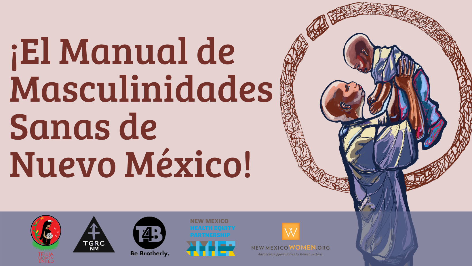 New Mexico Healthy Masculinities Toolkit Now in Spanish!
