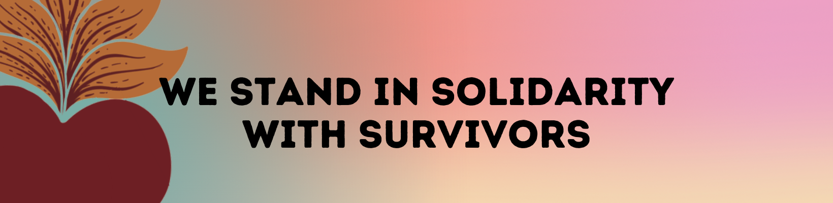 We stand in solidarity with survivors
